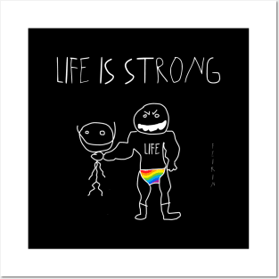 Life is Strong Posters and Art